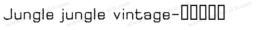 Jungle jungle vintage字体转换